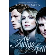RICHELLE MEAD Bloodlines: The Indigo Spell , Book 3, (Paperback)