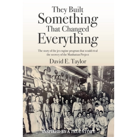 Bloodlines & Backstories They Built Something That Changed Everything: The story of the jet engine program that would rival the secrecy of the Ma, (Paperback)