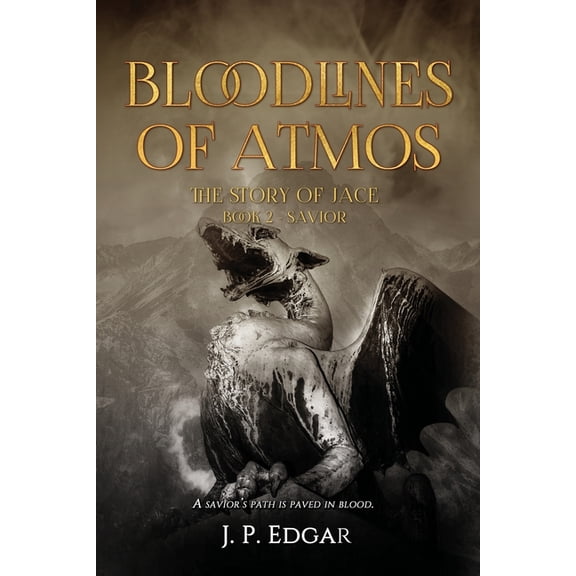 Bloodlines of Atmos: The Story of Jace-Savior (Paperback)
