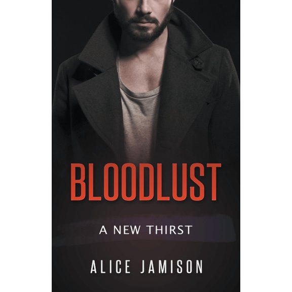 Bloodlust Bloodlust A New Thirst Book, Book 2, (Paperback)