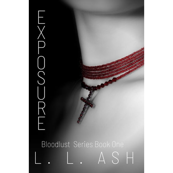 Bloodlust: Exposure: Bloodlust Series: Book 1 (Paperback)
