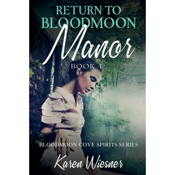 Bloodmoon Cove Spirits Return to Bloodmoon Manor, Book 4, (Paperback)