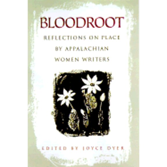 Pre-Owned Bloodroot: Reflections on Place by Appalachian Women Writers, 9780813120591, Hardcover, 2nd edition