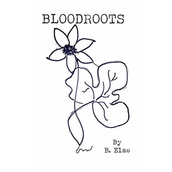 Bloodroots Paperback 1979213003 9781979213004 B Elae