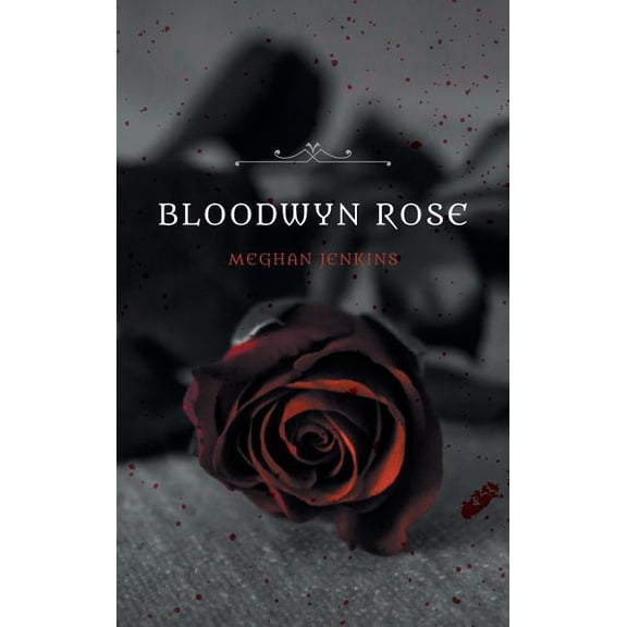 Bloodwyn Rose (Hardcover)