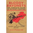 thumbnail image 1 of Bloody Bayonets: The Complete Guide to Bayonet Fighting, (Paperback), 1 of 1