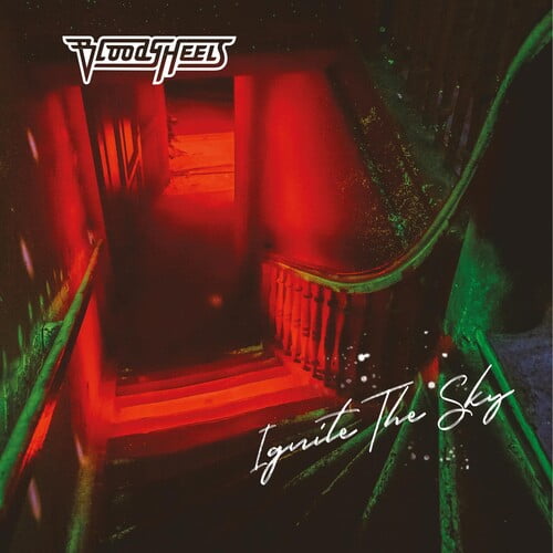 Bloody Heels - Ignite The Sky - Music & Performance - CD