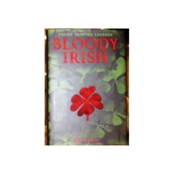 Pre-Owned Bloody Irish: Celtic Vampire Legends (Hardcover) 1435118537 9781435118539