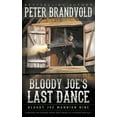 thumbnail image 1 of Bloody Joe Mannion Bloody Joe's Last Dance: Classic Western Series, Book 9, (Paperback), 1 of 1