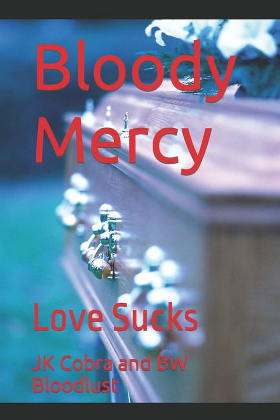Bloody Mercy: Love Sucks, (Paperback)