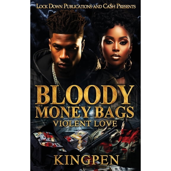 Bloody Money Bags Bloody Money Bags: Violent Love, Book 1, (Paperback)