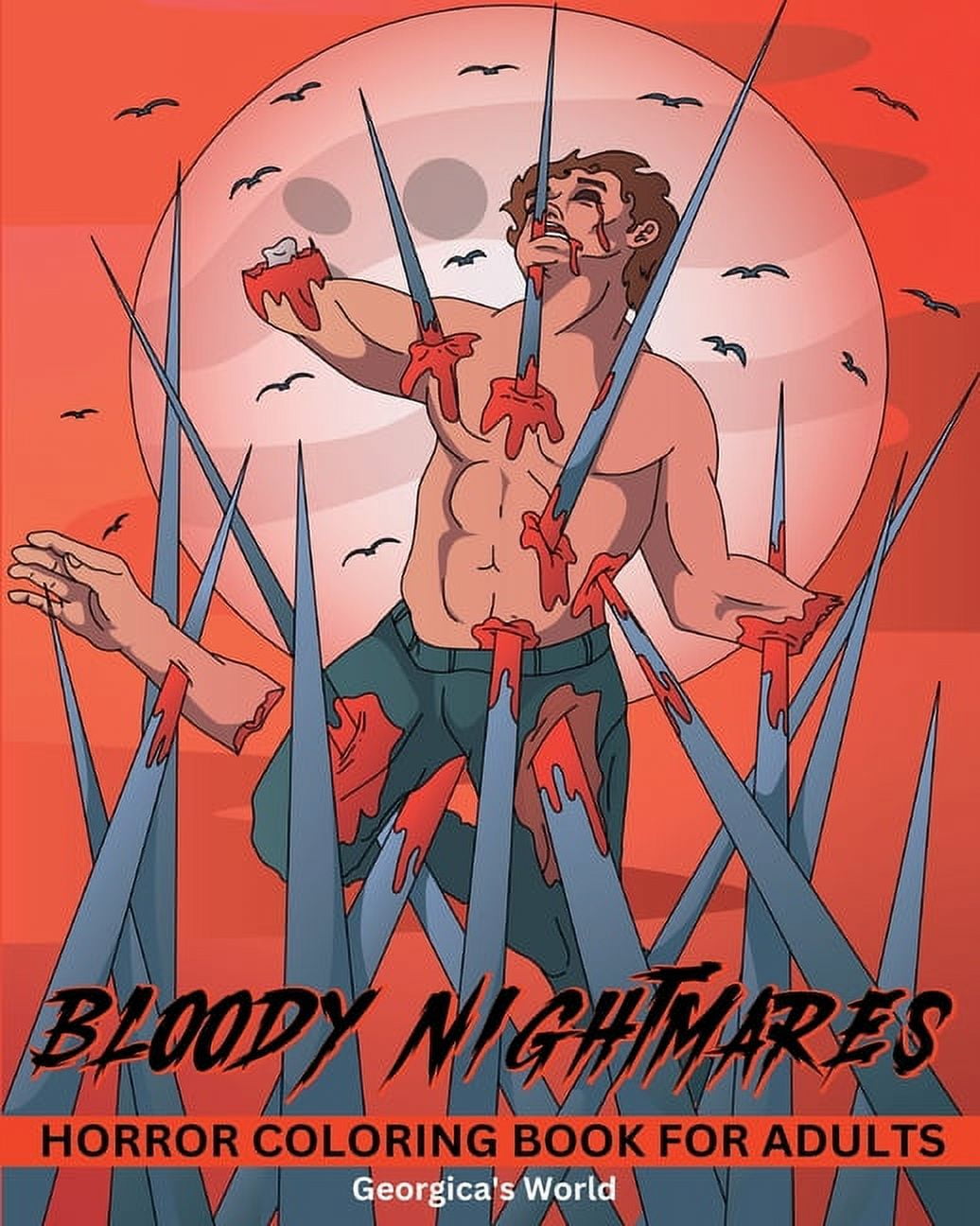 Bloody Nightmares Horror Coloring Book for Adults: Scary and Creepy Designs for Stress Relief for Women and Men, (Paperback)