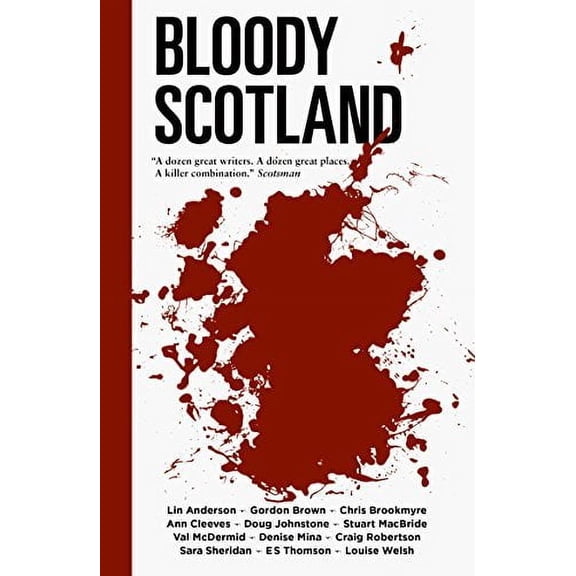 Bloody Scotland Ann Cleeves,Doug Johnstone,Stuart MacBride,Sara Sheridan,Lin Ander (Paperback)