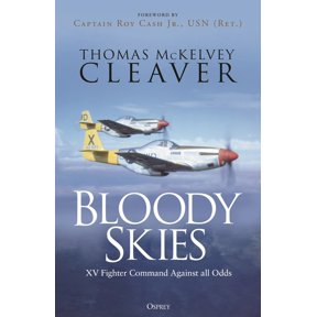 Bloody Skies: XV Fighter Command Against All Odds, (Hardcover)