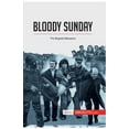 thumbnail image 1 of Bloody Sunday: The Bogside Massacre, (Paperback), 1 of 1