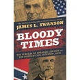 thumbnail image 1 of Pre-Owned Bloody Times: The Funeral of Abraham Lincoln and the Manhunt for Jefferson Davis (Paperback) 0061560928 9780061560927, 1 of 1
