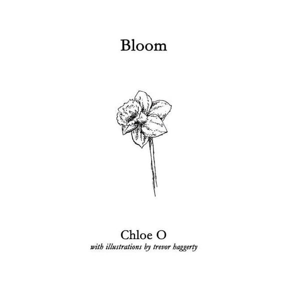 Bloom Paperback 197467536X 9781974675364 Chloe O