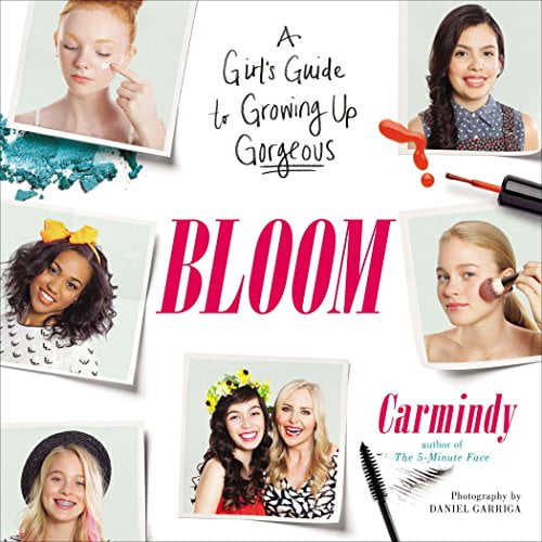 Pre-Owned Bloom: A Girl'S Guide To Growing Up Gorgeous