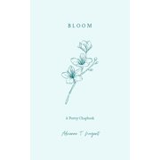 Bloom A Poetry Chapbook