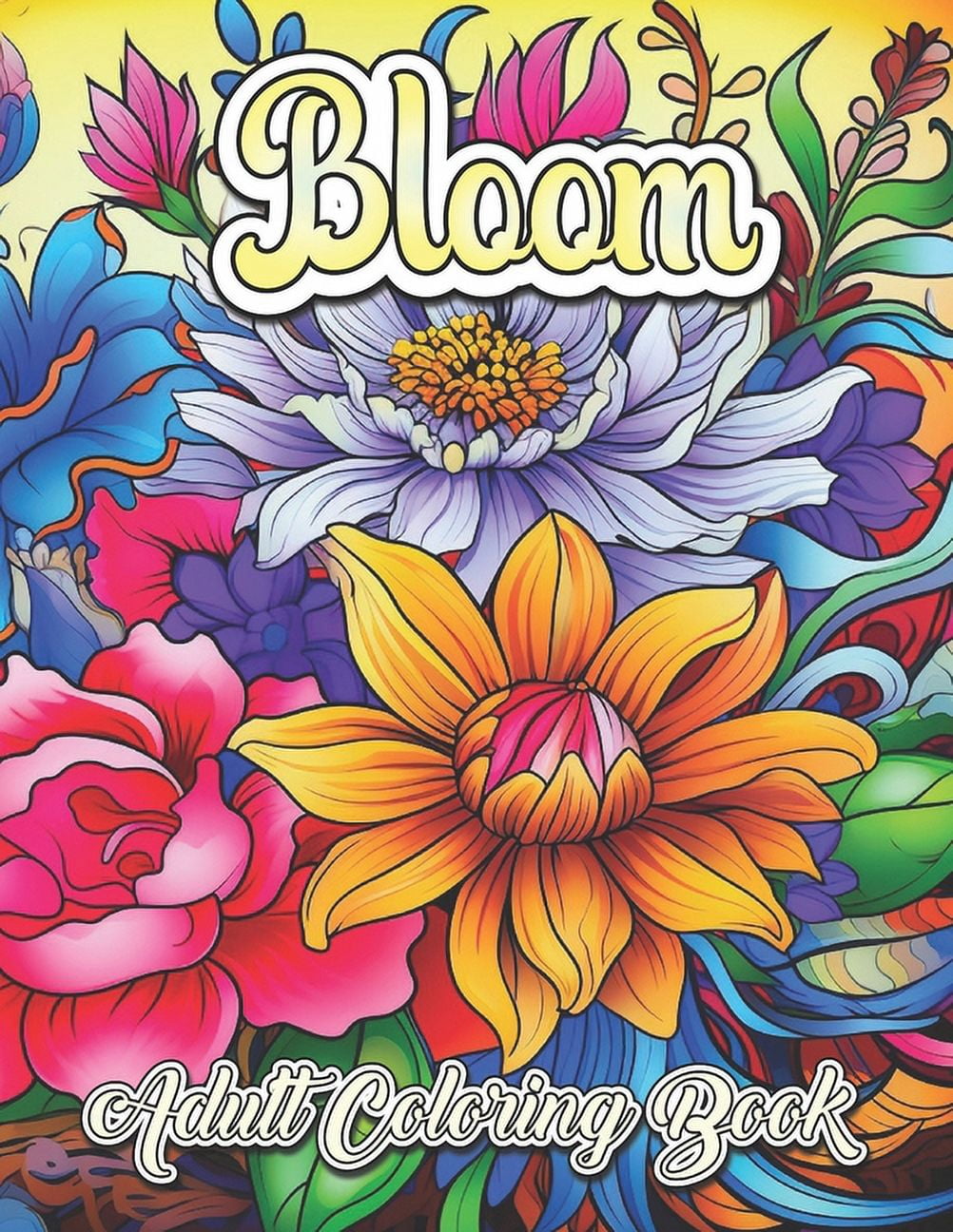 Bloom Adult Coloring Book: 50 Easy and Beautiful Floral Coloring book ...