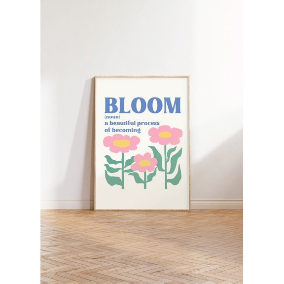 Bloom A Beautiful Process Of Becoming, Self Love Poster, Positive Quote Poster, Mindful Posters, Inspirational Poster, Boho Floral Art, Unframed Poster Size 8x12