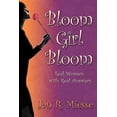 thumbnail image 1 of Bloom Girl Bloom: Real Women with Real Answers, 1 of 1