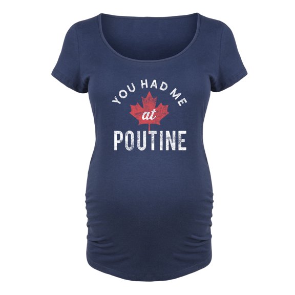 Bloom Maternity - Had Me At Poutine - Maternity Scoop Neck T-Shirt