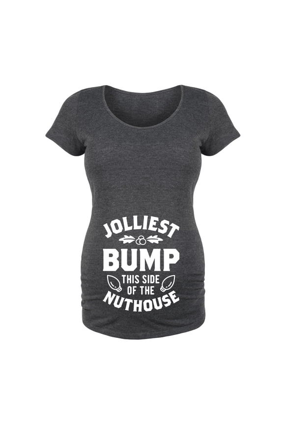 - Jolliest Bump This Side Of The Nuthouse - Maternity Scoop Neck T-Shirt