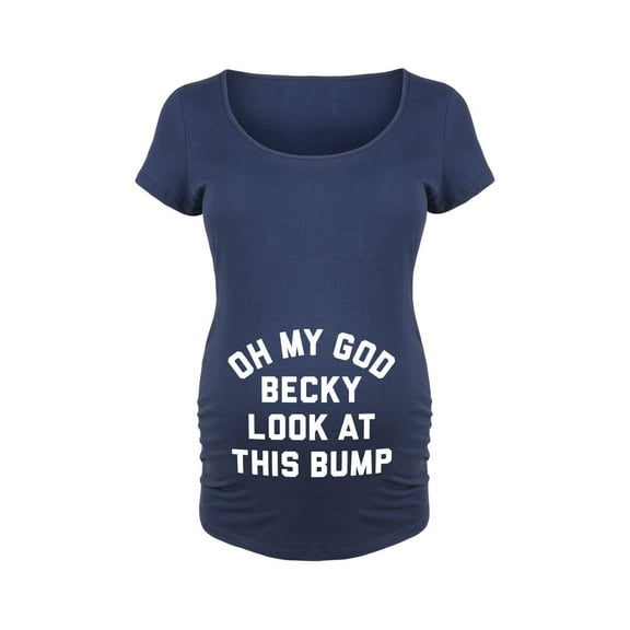 Bloom Maternity - Oh My God Becky Look At This Bump - Maternity Scoop Neck T-Shirt