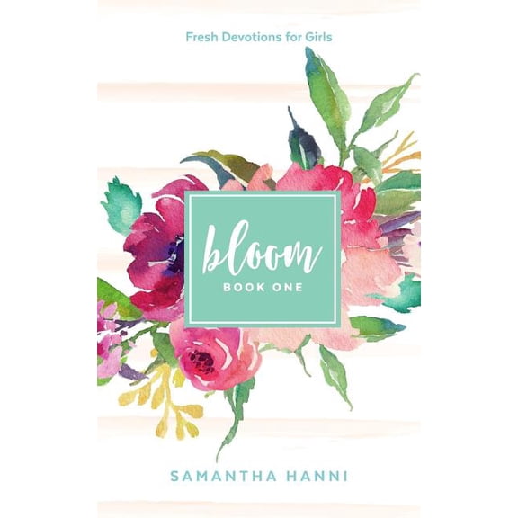 Bloom: Fresh Devotions for Girls Bloom: Me & God, Book 1, (Paperback)