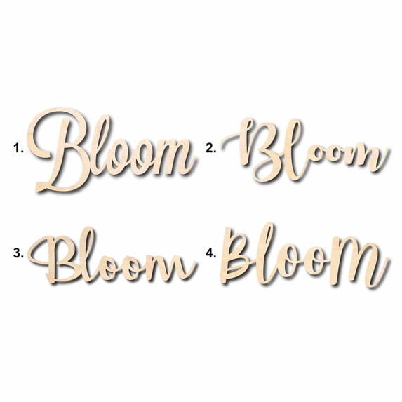 Bloom Sign Unfinished Wood Cutout Home Decor DIY Option 1- 14" Wide / 1/4"