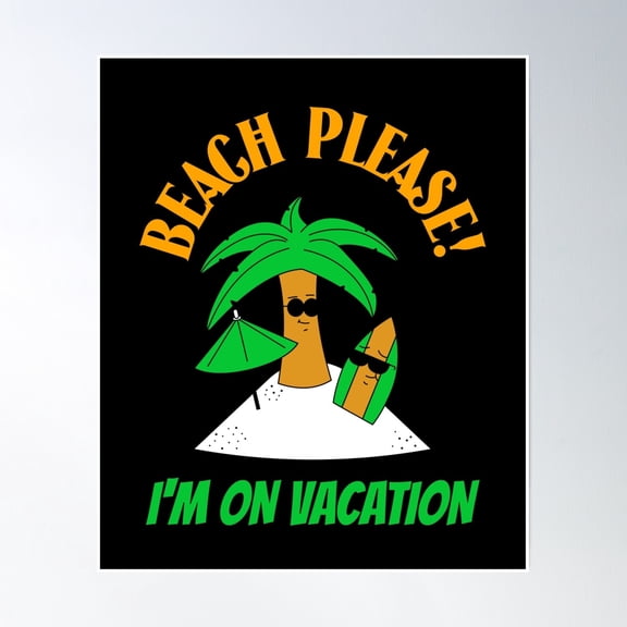 Bloom Theory Beach Please! I'M On Vacation Poster Wall Art, Modern Wall Decor, 8x12 UNFRAMED
