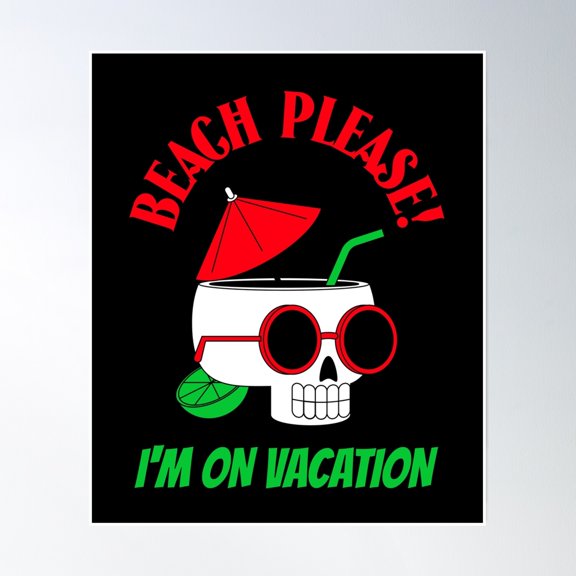 Bloom Theory Beach Please! I'M On Vacation Poster Wall Art, Modern Wall Decor, 8x12 UNFRAMED
