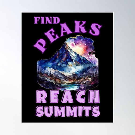 Bloom Theory Find Peaks, Reach Summits. Mountain Scene Poster Wall Art, Modern Wall Decor, 24x36 UNFRAMED