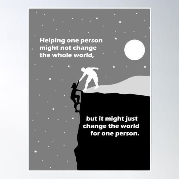 Bloom Theory Helping One Person Might Not Change The World Poster Wall Art, Modern Wall Decor, 8x12 UNFRAMED