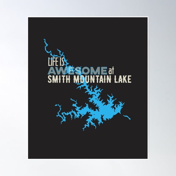 Bloom Theory Life Is Awesome At Smith Mountain Lake Virginiaposter Wall Art, Modern Wall Decor, 16x24 UNFRAMED