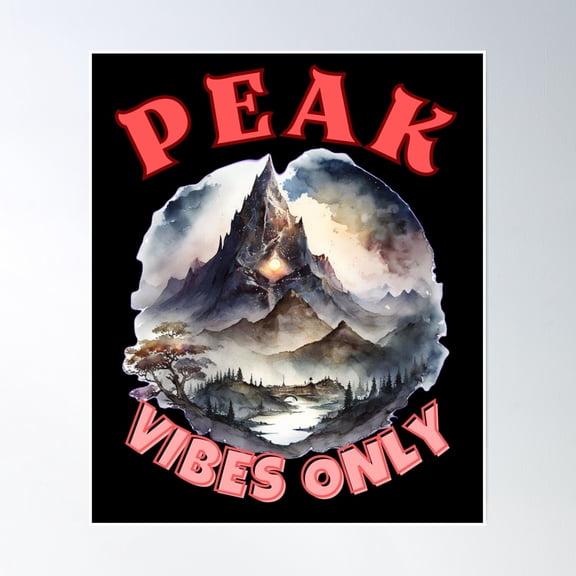Bloom Theory Peak Vibes Only. Mountain Peak Poster Wall Art, Modern Wall Decor, 24x36 UNFRAMED