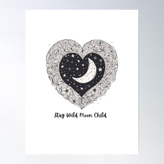 Bloom Theory Stay Wild Moon Child Moon In A Heart Poster Wall Art, Modern Wall Decor, 8x12 UNFRAMED