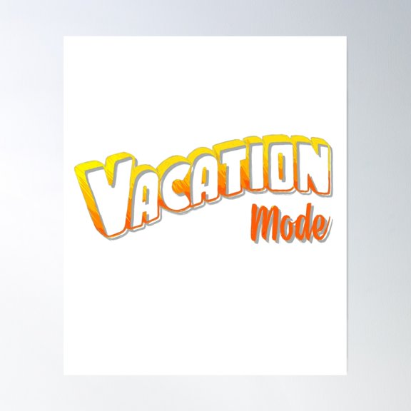 Bloom Theory Vacation Mode Poster Wall Art, Modern Wall Decor, 12x18 UNFRAMED