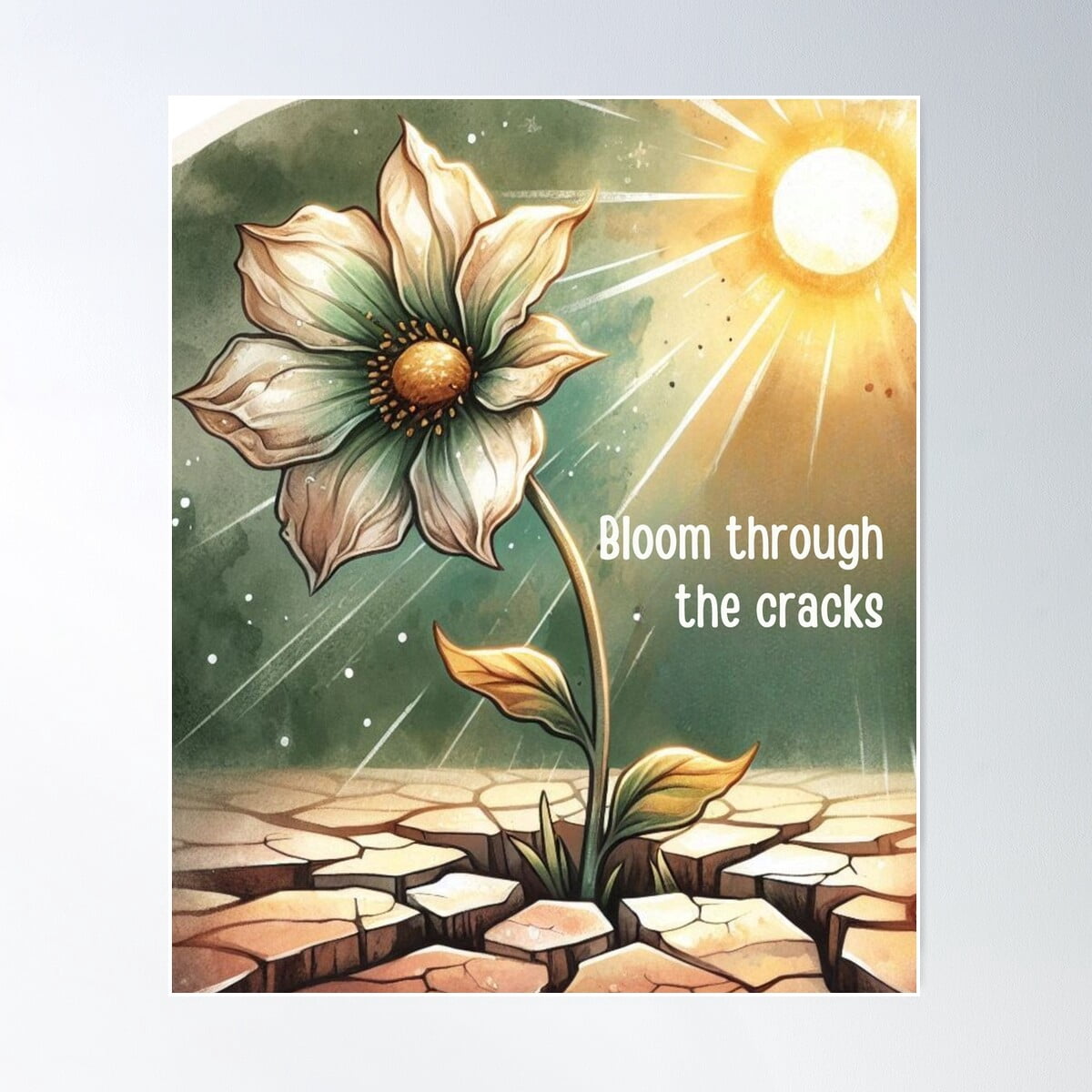 Bloom Through The Cracks Â€“ Rise With Light And Strength Poster Wall ...