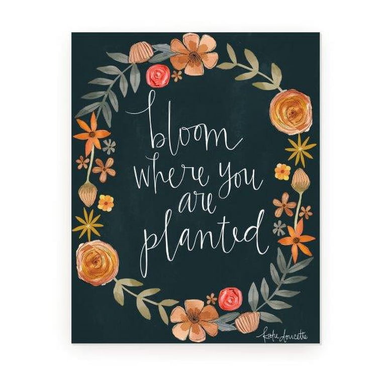 Bloom Where You Are Planted Rustic Wall Sign 12x15 (Unframed) - Walmart.com
