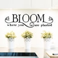 thumbnail image 1 of Bloom Where You Are Planted with Flowers Vinyl Lettering Wall Decal Sticker Decals - Size: 10"H x 36"L - Color: Black, 1 of 6