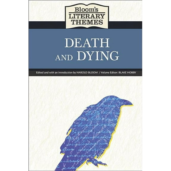 Bloom's Literary Themes Bloom's Literary Themes: Death and Dying, (Hardcover)