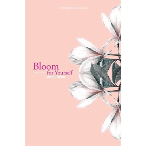 Bloom for Yourself Bloom for Yourself, Book 1, (Paperback)