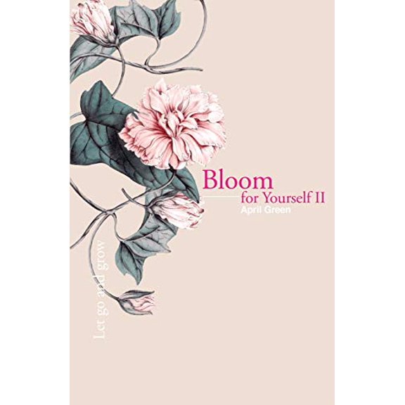 Pre-Owned Bloom for Yourself II: Let go and grow (Paperback) 1527230953 9781527230958