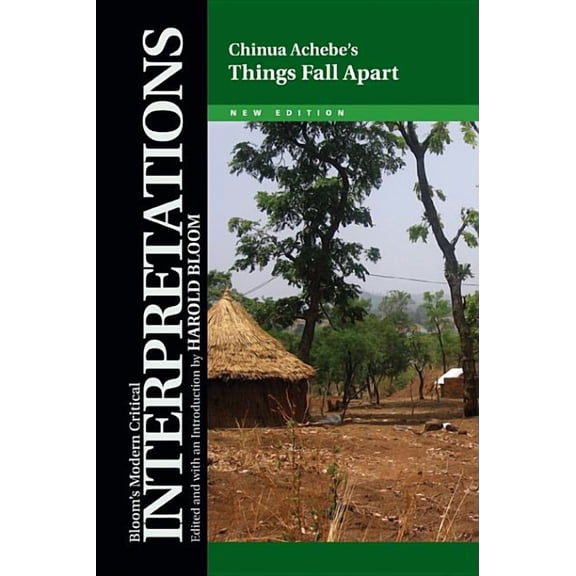 Bloom's Modern Critical Interpretations Chinua Achebe's Things Fall Apart, (Hardcover)