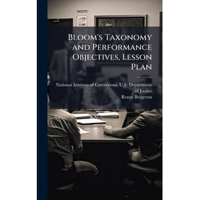 Bloom's Taxonomy and Performance Objectives, Lesson Plan, (Hardcover)