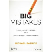 Bloomberg: Big Mistakes: The Best Investors and Their Worst Investments (Hardcover)