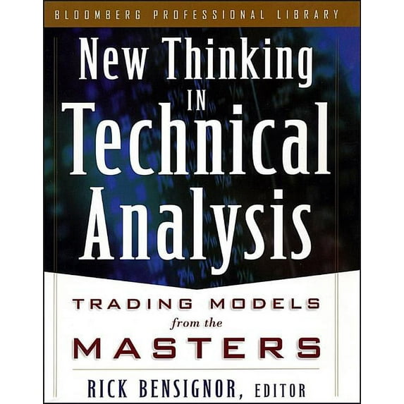 Bloomberg Financial: New Thinking in Technical Analysis: Trading Models from the Masters (Hardcover)