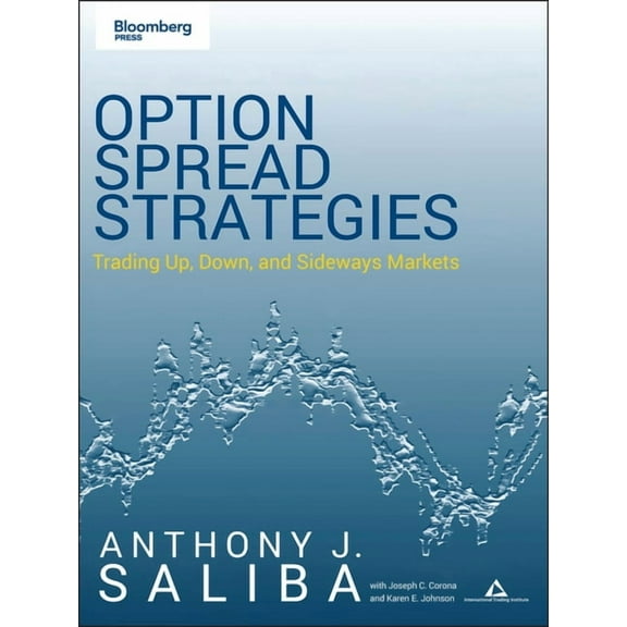 Bloomberg Financial: Option Spread Strategies: Trading Up, Down, and Sideways Markets (Paperback)